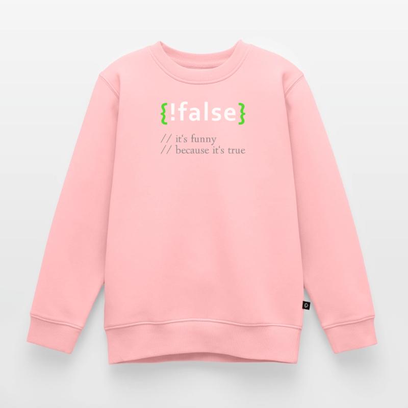!False - Funny Coding Programmer Computer Program Kids Premium Organic Sweatshirt