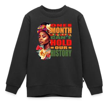 Black History - Juneteenth One Month Can’t Hold Ou - Sweat Premium enfant bio - noir - Devant - AI Model Kid Female (0cm)
