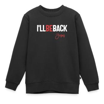 I'll Be Back Jesus - Christian Religious - Kids Premium Organic Sweatshirt - black - Front - AI Model Kid Female (0cm)