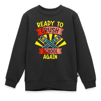 Bereit Die Schule Wieder Zu Erobern Schulstart - Kinder Premium Organic Sweatshirt - Schwarz - Vorne - AI Model Kid Female (0cm)