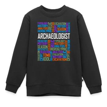 Archaeologist - Words - Kids Premium Organic Sweatshirt - black - Front - AI Model Kid Female (0cm)