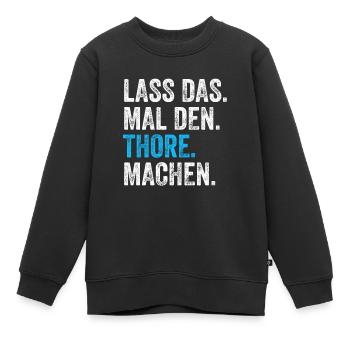Lass das mal den Thore machen Name - Kinder Premium Organic Sweatshirt - Schwarz - Vorne - AI Model Kid Female (0cm)