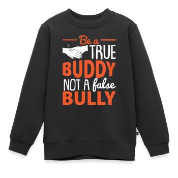 Soyez un vrai copain, pas un faux intimidateur - Sweat Premium enfant bio - noir - Devant - AI Model Kid Female (0cm)