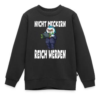 Nicht Meckern Reich Werden Hai Chef - Kinder Premium Organic Sweatshirt - Schwarz - Vorne - AI Model Kid Female (0cm)