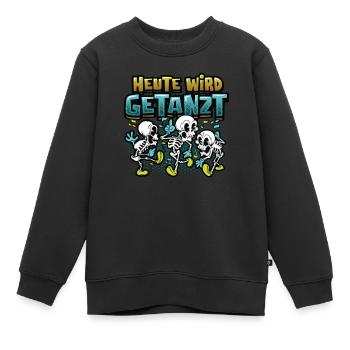 Heute Wird Getanzt, Thema Tanzen - Kinder Premium Organic Sweatshirt - Schwarz - Vorne - AI Model Kid Female (0cm)