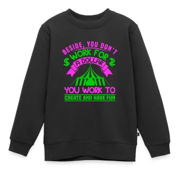 À CÔTÉ DE YU NE TRAVAILLEZ PAS POUR UN DOLLAR VOUS TRAVAILLEZ À CREA - Sweat Premium enfant bio - noir - Devant - AI Model Kid Female (0cm)