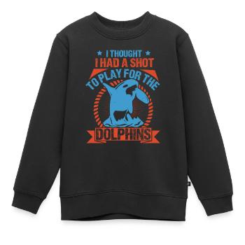 JE PENSAIS AVOIR UNE CHANCE DE JOUER POUR LES DOLPHINS - Sweat Premium enfant bio - noir - Devant - AI Model Kid Female (0cm)