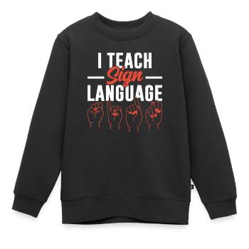 J’enseigne les signes aux professeurs de langue des signes - Sweat Premium enfant bio - noir - Devant - AI Model Kid Female (0cm)
