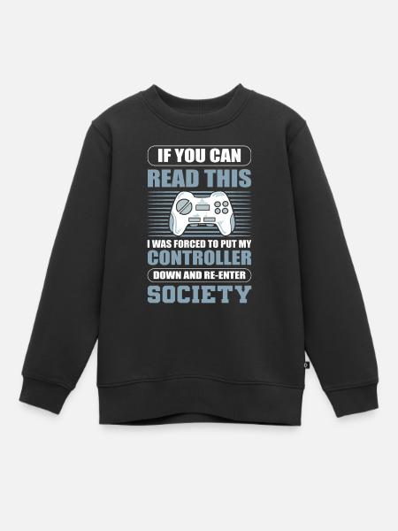 Als je dit kunt lezen leg ik mijn controller neer - Premium børne sweatshirt økologisk - sort