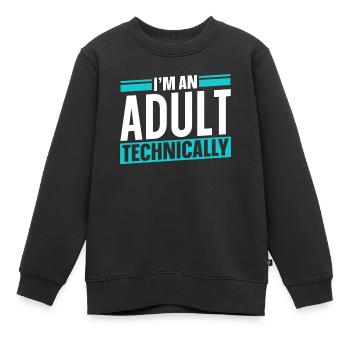 Ich Bin Ein Erwachsener Technisch Erwachsen - Kinder Premium Organic Sweatshirt - Schwarz - Vorne - AI Model Kid Female (0cm)