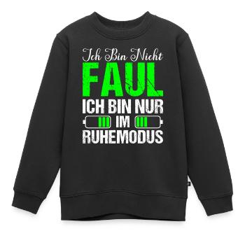 Ich bin nicht faul ich bin nur im Ruhemodus - Kinder Premium Organic Sweatshirt - Schwarz - Vorne - AI Model Kid Female (0cm)
