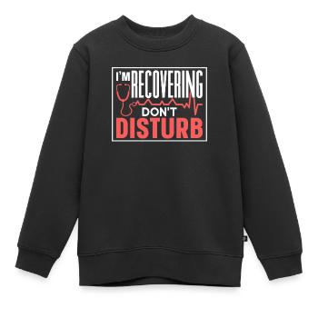 Ich Erhole Mich Bitte Nicht Stören Erholung - Kinder Premium Organic Sweatshirt - Schwarz - Vorne - AI Model Kid Female (0cm)