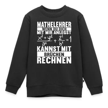 Mathe Mathelehrer - Kinder Premium Organic Sweatshirt - Schwarz - Vorne - AI Model Kid Female (0cm)