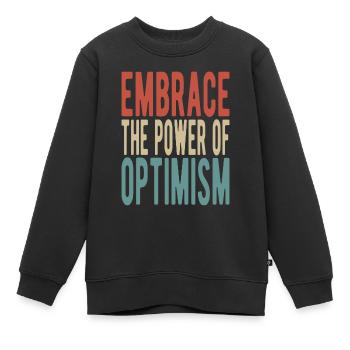 Embrassez le pouvoir de l’optimisme - Sweat Premium enfant bio - noir - Devant - AI Model Kid Female (0cm)