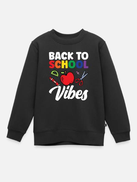 Back to School Vibes Back to School Back to School - Kids Premium Organic Sweatshirt - black