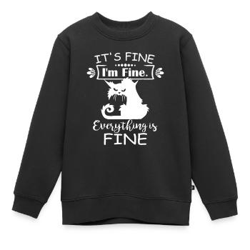 It's Fine I'm Fine Everything Is Fine Funny Crazy - Kids Premium Organic Sweatshirt - black - Front - AI Model Kid Female (0cm)