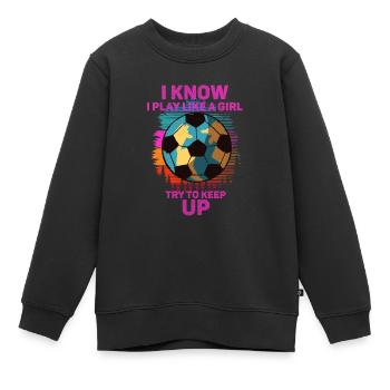 Je sais que je joue comme une fille essaie de suivre - Sweat Premium enfant bio - noir - Devant - AI Model Kid Female (0cm)