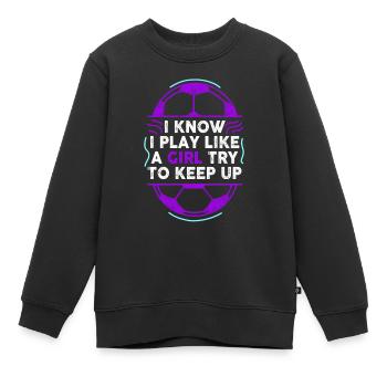 Je sais que je joue comme une fille essaie de suivre - Sweat Premium enfant bio - noir - Devant - AI Model Kid Female (0cm)
