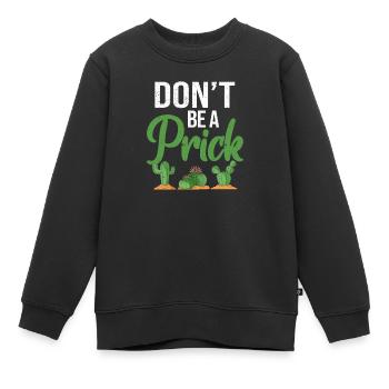Ne soyez pas une piqûre drôle de cactus jardin succulent - Sweat Premium enfant bio - noir - Devant - AI Model Kid Female (0cm)