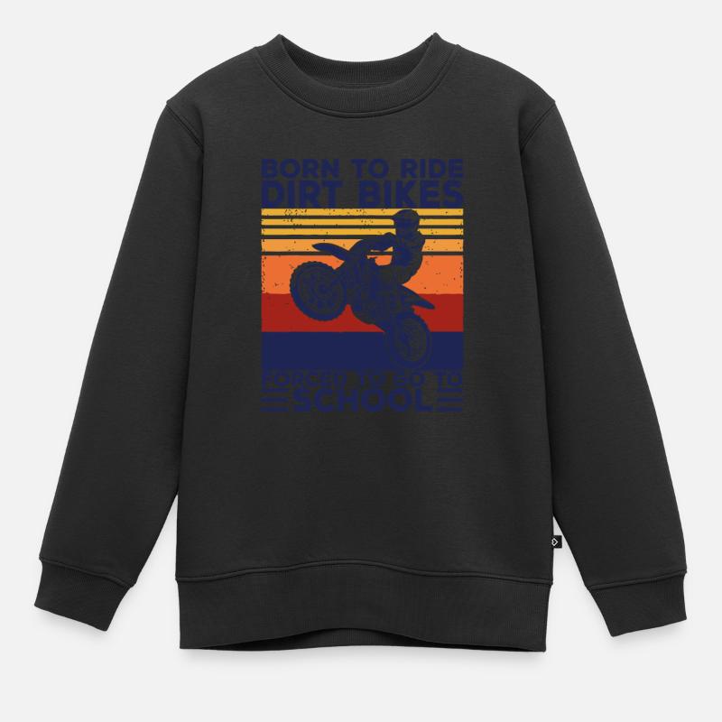 Born Ride Dirt Bikes forcé d’aller à l’école Motocr - Sweat Premium enfant bio - noir