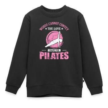 Les mots ne peuvent pas transmettre l’amour que j’ai pour le Pilates - Sweat Premium enfant bio - noir - Devant - AI Model Kid Female (0cm)