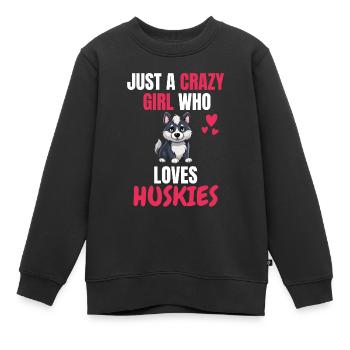 Verrücktes Mädchen Haustier Hunde Geschenk Husky - Kinder Premium Organic Sweatshirt - Schwarz - Vorne - AI Model Kid Female (0cm)