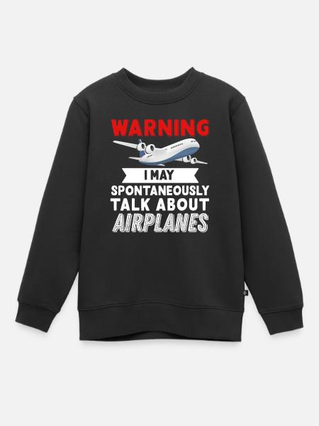 I Talk about Airplanes - Kinder Premium Organic Sweatshirt - Schwarz