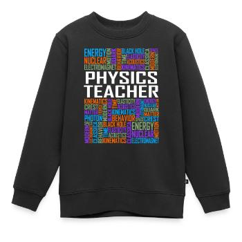 Physics Teacher Words - Kids Premium Organic Sweatshirt - black - Front - AI Model Kid Female (0cm)