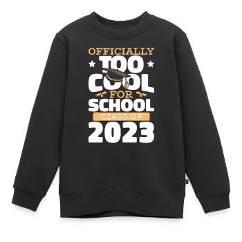 Offiziell zu cool für diese Schulklasse von 2023 - Kinder Premium Organic Sweatshirt - Schwarz - Vorne - AI Model Kid Female (0cm)