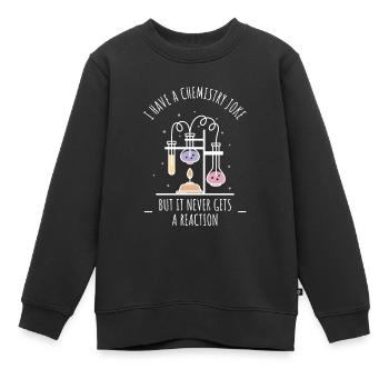 J’ai une blague sur la chimie qui ne provoque jamais de réaction - Sweat Premium enfant bio - noir - Devant - AI Model Kid Female (0cm)
