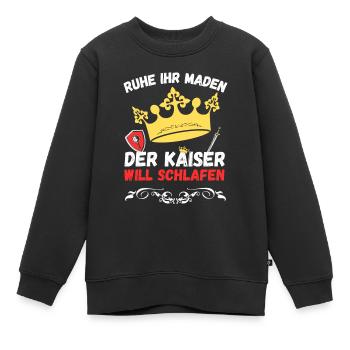 Ruhe ihr Maden der Kaiser will schlafen - Kinder Premium Organic Sweatshirt - Schwarz - Vorne - AI Model Kid Female (0cm)