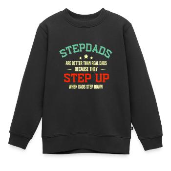 Fathers Day Step Dad idea Stepped Up Funny Stepfat - Kids Premium Organic Sweatshirt - black - Front - AI Model Kid Female (0cm)