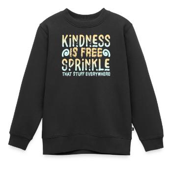 La gentillesse est gratuite, saupoudrez ce truc partout - Sweat Premium enfant bio - noir - Devant - AI Model Kid Female (0cm)