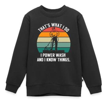 Das ist es, was ich tue, ich wasche und ich kenne die Dinge - Kinder Premium Organic Sweatshirt - Schwarz - Vorne - AI Model Kid Female (0cm)