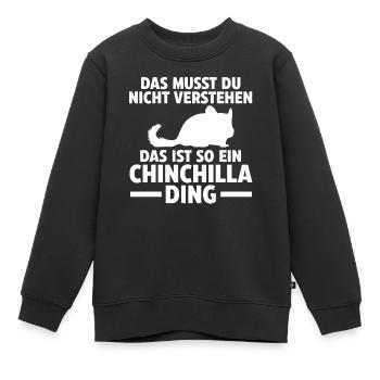 Das ist so ein Chinchilla Ding - Kinder Premium Organic Sweatshirt - Schwarz - Vorne - AI Model Kid Female (0cm)