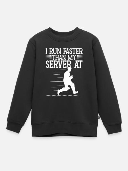 Ich Laufe Schneller Als Mein Server Bei - Kinder Premium Organic Sweatshirt - Schwarz
