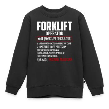 Forklift Operator Noun Driver Forklifter Operator - Kinder Premium Organic Sweatshirt - Schwarz - Vorne - AI Model Kid Female (0cm)