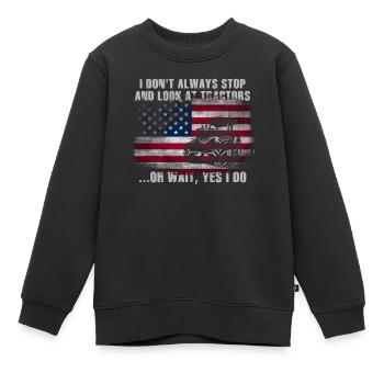 Ich bleibe nicht immer stehen und schaue mir Traktoren an - Kinder Premium Organic Sweatshirt - Schwarz - Vorne - AI Model Kid Female (0cm)