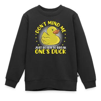 Nur Bereit, Seine Ente Zu Brechen - Kinder Premium Organic Sweatshirt - Schwarz - Vorne - AI Model Kid Female (0cm)