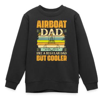 Airboat Dad Like A Regular Dad But Cooler Propelle - Kinder Premium Organic Sweatshirt - Schwarz - Vorne - AI Model Kid Female (0cm)