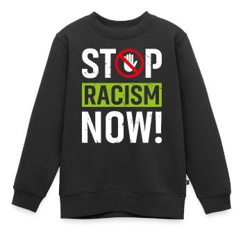 Stop Racism Now - Kinder Premium Organic Sweatshirt - Schwarz - Vorne - AI Model Kid Female (0cm)
