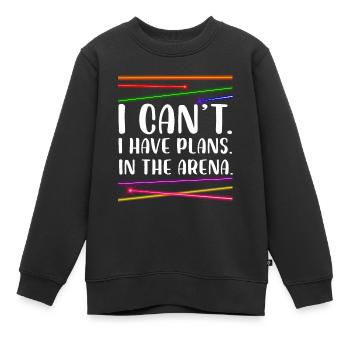 I can't.I have plans.In the arena | Laser Tag - Kinder Premium Organic Sweatshirt - Schwarz - Vorne - AI Model Kid Female (0cm)