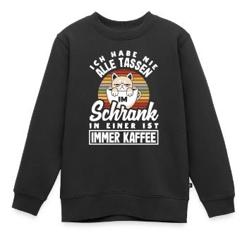Ich habe nicht alle Tassen in Schrank aber immer - Kinder Premium Organic Sweatshirt - Schwarz - Vorne - AI Model Kid Female (0cm)