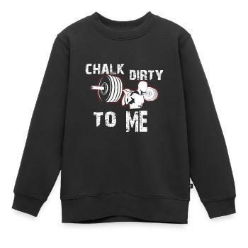 Kreide Schmutzig Zu Mir Gewichtheben Fitnessstudio Workout Motiva - Kinder Premium Organic Sweatshirt - Schwarz - Vorne - AI Model Kid Female (0cm)