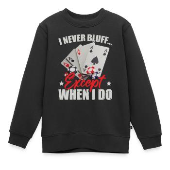 Je ne bluffe jamais - Sweat Premium enfant bio - noir - Devant - AI Model Kid Female (0cm)