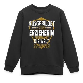 Erzieherin Lustige Erzieherin Spruch Geschenkidee - Kinder Premium Organic Sweatshirt - Schwarz - Vorne - AI Model Kid Female (0cm)