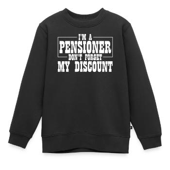 Pension de retraité drôle N’oubliez pas ma réduction - Sweat Premium enfant bio - noir - Devant - AI Model Kid Female (0cm)