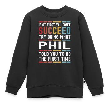 Phil Name Personalisierter Lustiger Geburtstag Weihnachten - Kinder Premium Organic Sweatshirt - Schwarz - Vorne - AI Model Kid Female (0cm)