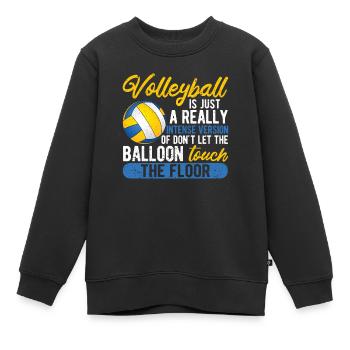 Volleyball ist nur eine wirklich intensive Version - Kinder Premium Organic Sweatshirt - Schwarz - Vorne - AI Model Kid Female (0cm)