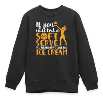 Wenn Sie einen Soft-Serve-Volleyballspieler - Kinder Premium Organic Sweatshirt - Schwarz - Vorne - AI Model Kid Female (0cm)